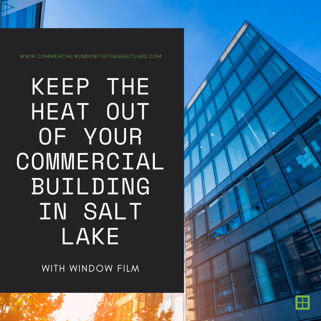commercial building salt lake window film